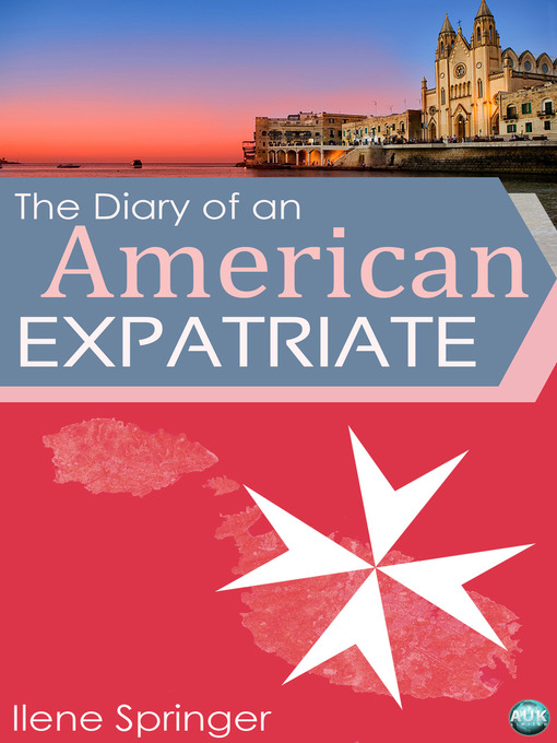 Title details for The Diary of an American Expatriate by Ilene Springer - Available
